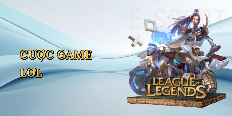 Cược game lol