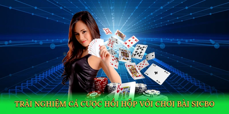 Trải nghiệm cá cược hồi hộp với chơi bài sicbo