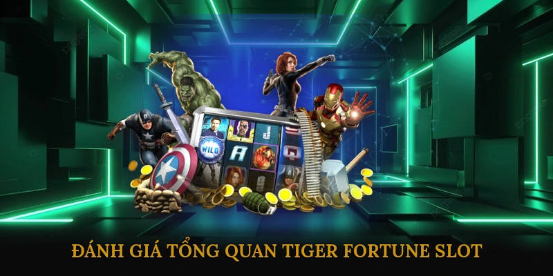 Đánh Giá Tổng Quan Tiger Fortune Slot