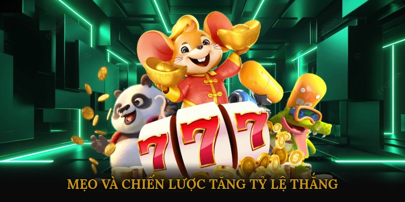 Mẹo Và Chiến Lược Tăng Tỷ Lệ Thắng