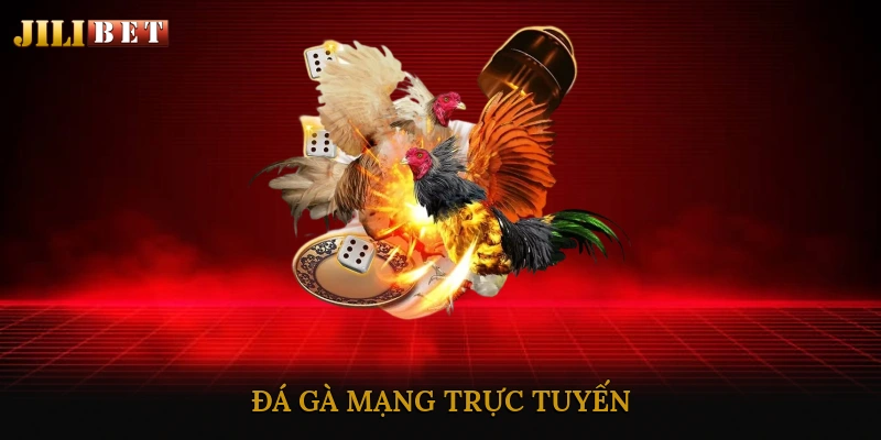 Đá gà mạng trực tuyến