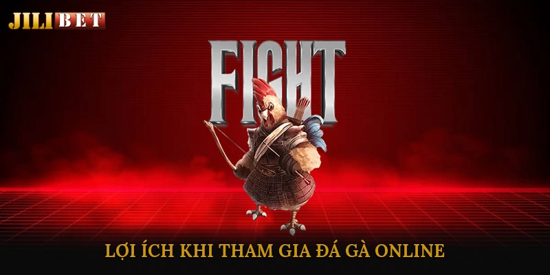 Lợi ích khi tham gia đá gà online