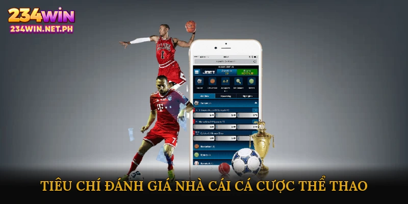 Tiêu chí đánh giá nhà cái cá cược thể thao uy tín
