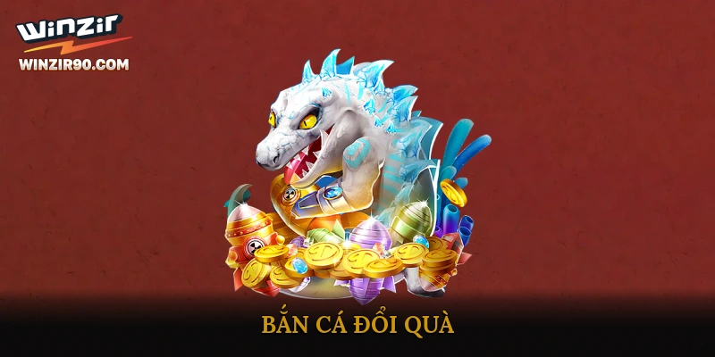 Bắn cá đổi quà
