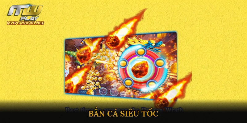 Bắn cá siêu tốc