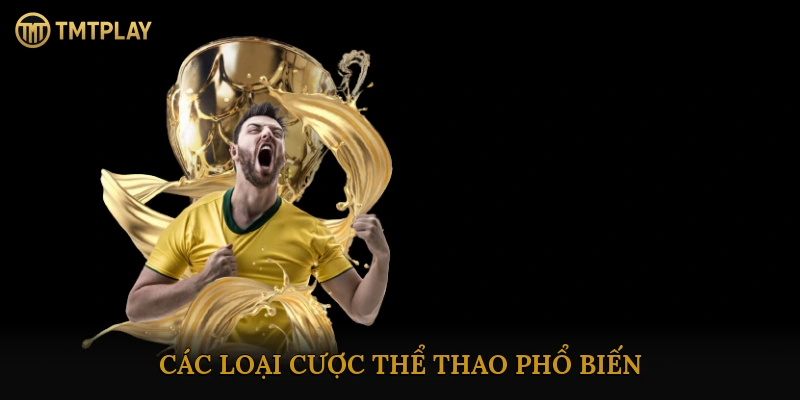 Các loại cược thể thao phổ biến