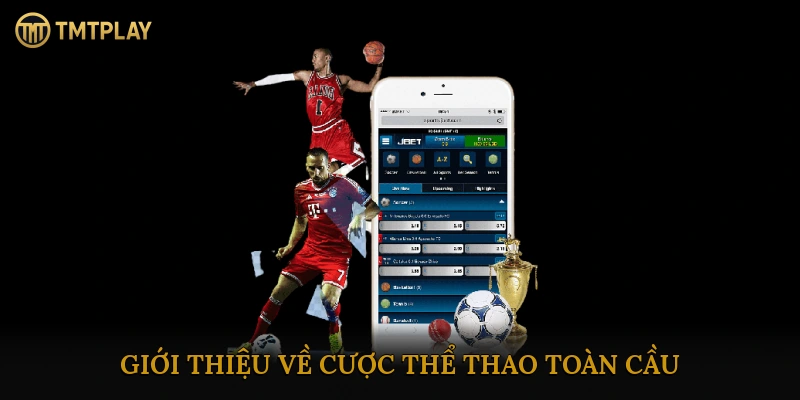 Giới thiệu về cược thể thao toàn cầu