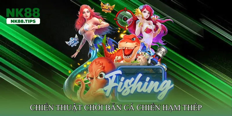 Chiến thuật chơi Bắn cá chiến hạm thép