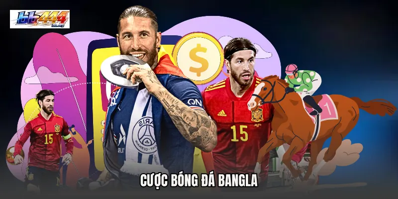 Cược bóng đá Bangla